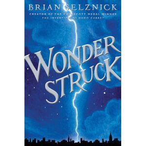 Wonderstruck -- Brian Selznick